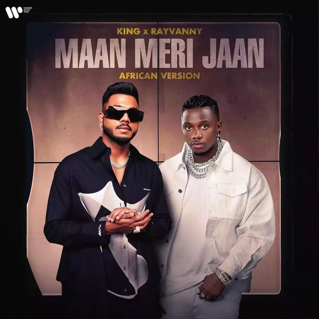 King ft Rayvanny - Maan Meri Jaan (African Version) Mp3 Download